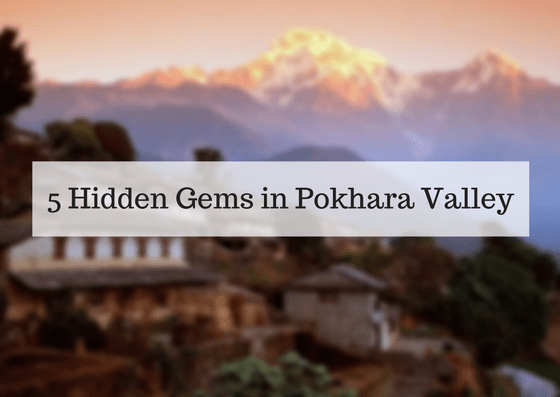 Five hidden gems in Pokhara Valley