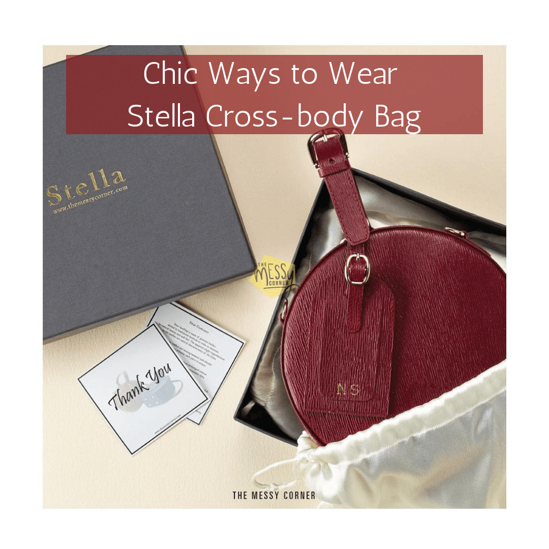 Chic Ways to Carry Stella Cross-body Bag