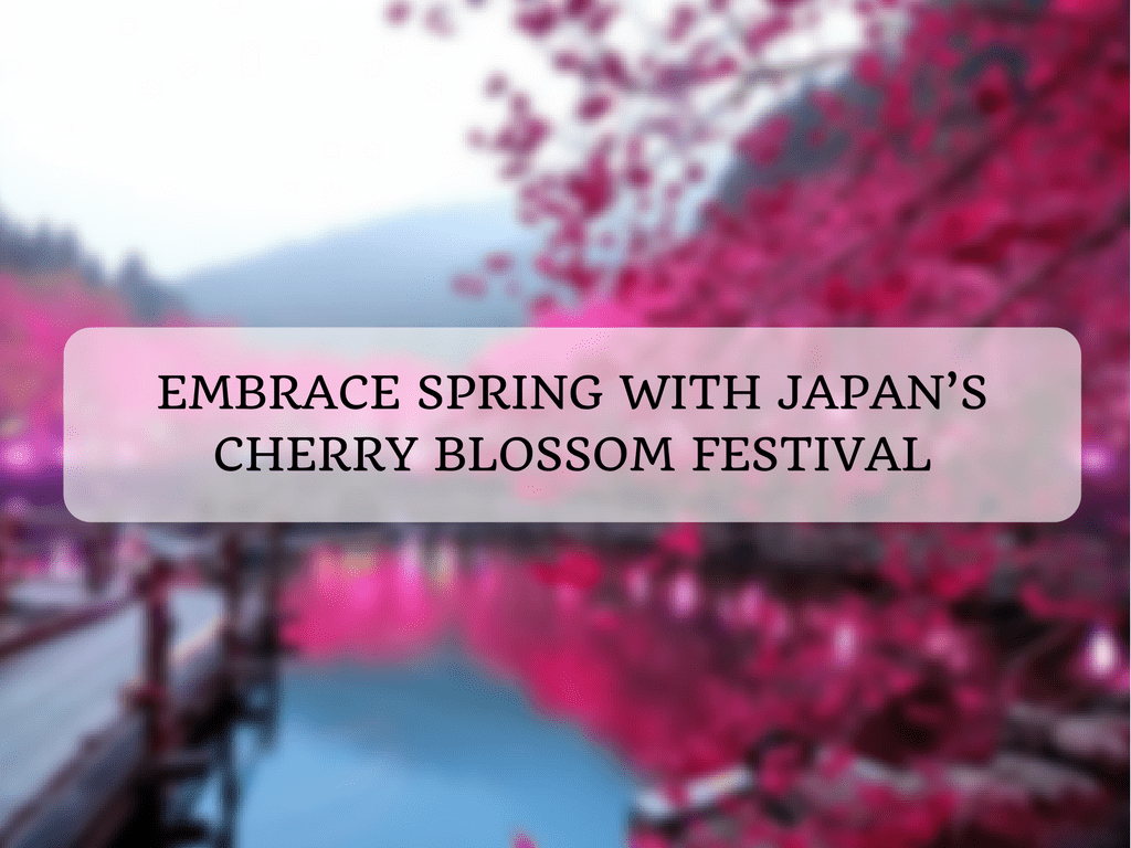 Embrace Spring with Japan’s Cherry Blossom Festival