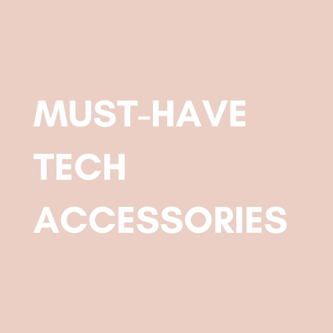 Must-Have Tech Accessories