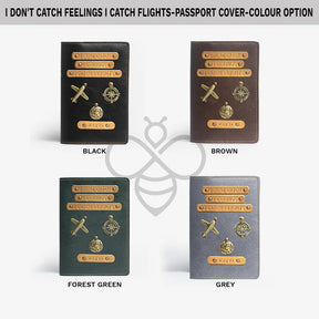 Passport Cover - I Don't Catch Feelings I Catch Flights